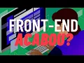 Front-end vai acabar