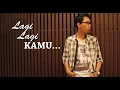 Lagi Lagi Kamu - Abdul and The Coffee Theory feat. Tya Ariestya ( Cover Song )