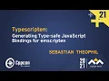 Typescripten Generating Type-safe JavaScript Bindings for emscripten - Sebastian Theophil