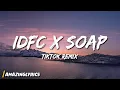Download Lagu idfc x soap [tiktok remix]
