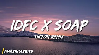 idfc x soap tiktok remix 