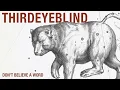 Third Eye Blind - Don t Believe A Word Visualizer