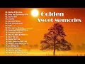 Download Lagu Golden Sweet Memories Full Album -  Best Oldies Love Songs Sentimental v720P
