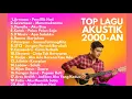 Download Lagu (TANPA IKLAN) LAGU AKUSTIK BUAT KERJA POP 2000 AN INDONESIA HITS NOSTALGIA   album Kenangan Masa SMA