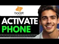 HOW TO ACTIVATE YOUR PHONE BOOST MOBILE 2024 FULL GUIDE