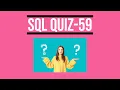 SQL Quiz 59 SQL Quiz for the day SQL Tutorial for Beginners