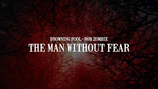 Drowning Pool - "The Man Without Fear" (Ft. Rob Zombie) (Official Lyric Video)