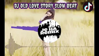 Download DJ OLD LOVE STORY SLOW BEAT THAILAND VERSION MP3