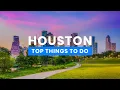 The Best Things to Do in Houston Texas Travel Guide ScanTrip
