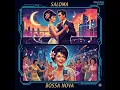Bossa Nova - Saloma (AI "Swinging 60s" Remaster) | Irama Retro-Chic | Ragam Maya