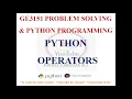PYTHON OPERATORS GE3151 PROBLEM SOLVING AND PYTHON PROGRAMMING NOTES