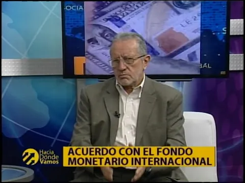 Hacia Dónde Vamos: Acuerdo con el fondo monetario internacional