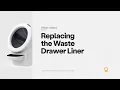 Replacing the Waste Drawer Liner Litter-Robot 4