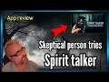 Skeptical person tries spirit talker