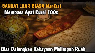 Download SANGAT LUAR BIASA Manfaat Membaca Ayat Kursi 100x Bisa Datangkan Kekayaan Melimpah Ruah... MP3