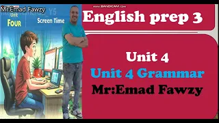 English Prep 3 Unit 4 Grammar شرح قواعد الوحده الرابعه 