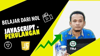 Perulangan - Belajar JAVASCRIPT dari Nol