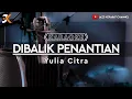 Download Lagu KARAOKE DIBALIK PENANTIAN_YULIA CITRA | COVER KORGPA50