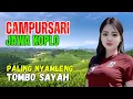 Download Lagu CAMPURSARI DANGDUT JAWA KOPLO BASS EMPUK LEMBUT PALING NYAMLENG TOMBO SAYAH