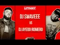 Download Lagu Littucky IG Live Dj Battle DJ Ayeoo Romero Vs. DJ Swavee