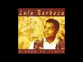 Lula Barboza - Desejos E Delírios - A Roda Do Tempo