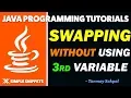 Java Program Swapping 2 Variables Without using 3rd Variable Java Tutorials for Beginners