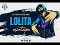 LOLITA MIXTAPE BY DJ CHACHOU MIX