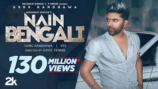 nain bengali full song guru randhawa oh jado vo chaldiya saa chaldene jado rukdiya dil ruk janda she