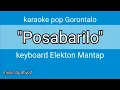 karaoke posabarilo yio duhelo|| karaoke pop Gorontalo keyboard elekton mantap
