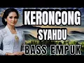 Download Lagu KERONCONG SYAHDU BASS EMPUK