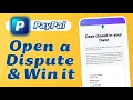 How to Open and Win a PayPal Dispute with a Seller and Escalate to a Claim