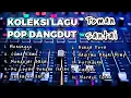 Download Lagu KOLEKSI LAGU POP DANGDUT SLOW BASS PILIHAN