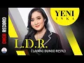 Download Lagu Yeni Inka - L.D.R (Layang Dungo Restu) - OM. ADELLA | (Official Music Video)