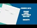 Making a frame label text field and button Using Java