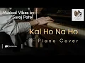 Download Lagu Kal Ho Na Ho | Sonu Nigam | Piano Cover By Suraj Patel | 