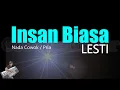 Download Lagu LESTI - INSAN BIASA KARAOKE NADA PRIA/COWOK LIRIK, HD