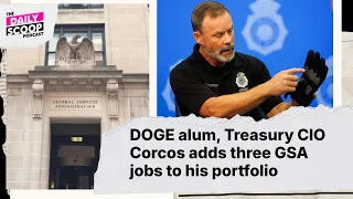 DOGE alum Treasury CIO Sam Corcos adds three GSA jobs to his portfolio
