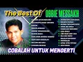 Download Lagu THE BEST OF OBBIE MESSAKH - Cobalah Untuk Mengerti, Kau Tercipta Bukan Untukku, Natalia