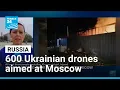 Ukraine launches over 600 drones at Moscow region FRANCE 24 English