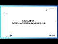 Download Lagu ARVIAN DWI - SATU SHAF DIBELAKANGKU (LIRIK)