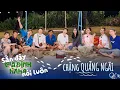 Lagu Khoảnh khắc “ấm lòng xóm làng” của Dàn Cast tại Quảng Ngãi | Sẵn Đây Gia Đình Haha Nói Luôn