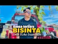 LAGU DANSA TERBARU🔥 || BISINTA (Acau Malayroz) || Cover by KOKO INSANTUAN 💃🏻