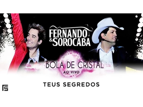 Download MP3 Fernando & Sorocaba - Teus Segredos | DVD Bola de Cristal