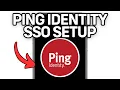 Ping Identity Sso Setup Full Guide 2025