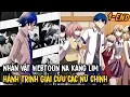 FULL BỘ END TRUYỆN | Nhân Vật Webtoon Na Kang Lim - Hành Trình Giải Cứu Các Nữ Chính | Review Truyện
