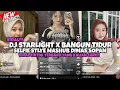 Download Lagu DJ STARLIGHT X BANGUN TIDUR SELFIE VIRAL TIK TOK TERBARU 2024 YANG KALIAN CARI !