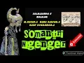 Download Lagu SOMANTRI NGENGER SALALAKON 3 DALANG H.CECEP.S,DEDE AMUNG.S,ASEP SUNANDAR.S
