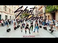 [KPOP IN PUBLIC] BLACKPINK (블랙핑크) _ SHUT DOWN | Dance Cover by EST CREW from Barcelona