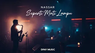 king nassar seperti mati lampu jazz cover by dpay music 