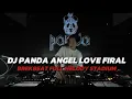 Download Lagu DJ PANDA ANGEL LOVE STADIUM BREAKBEAT BKB JEDAG JEDUG FUL BASS 2025